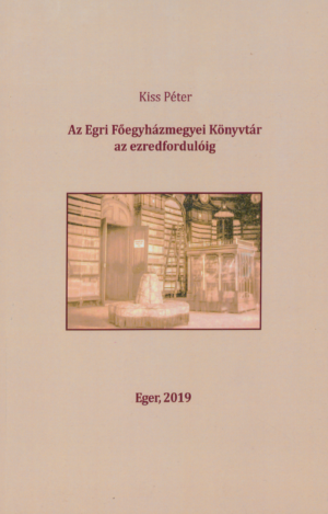 Az Egri Főegyházmegyei Könyvtár az ezredfordulóig